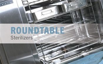Roundtable: Sterilizers