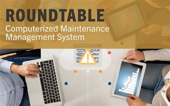 Roundtable: Computerized Maintenance Management System