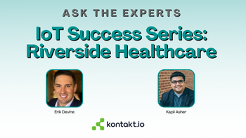 IoT Success Series: Riverside Healthcare